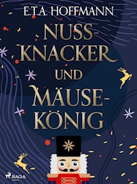 Nußknacker und Mäusekönig - E.T.A. Hoffmann - E-Book