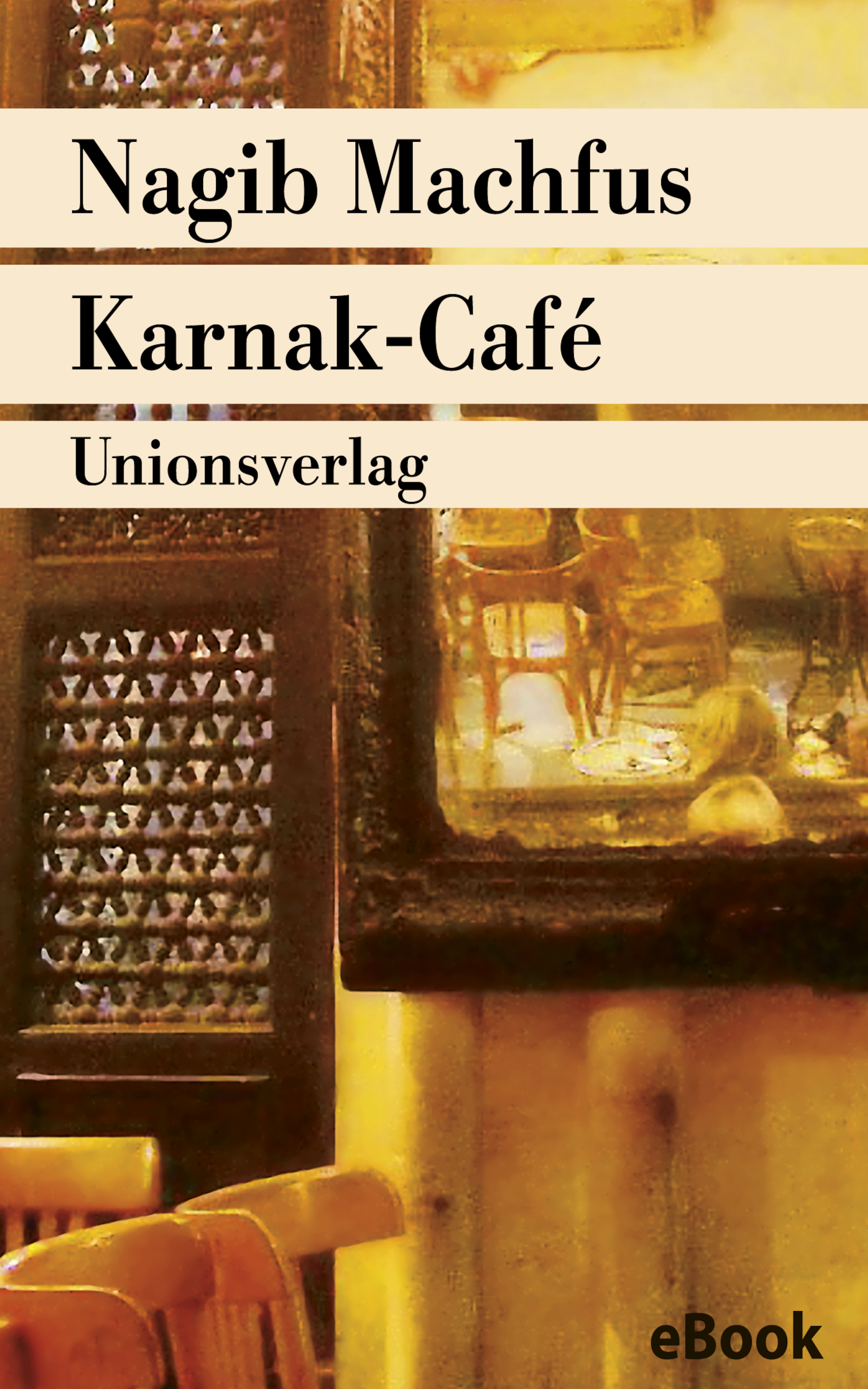 Karnak-Café - Nagib Machfus - E-Book