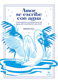 Amor se escribe con agua - Miriam Rial - E-Book