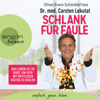 Schlank für Faule - Das Leben ist zu kurz, um sich mit nutzlosen Diäten zu quälen (Ungekürzte Lesung) - Carsten Lekutat - Hörbuch