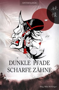 Dunkle Pfade, scharfe Zähne - Anne Danck - E-Book