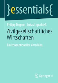 Zivilgesellschaftliches Wirtschaften - Philipp Degens - E-Book