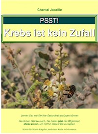 Psst! Krebs ist kein Zufall - Chantal Jocaille - E-Book