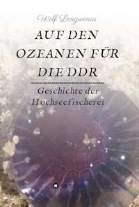 Auf den Ozeanen für die DDR - Wolf Lengwenus - E-Book