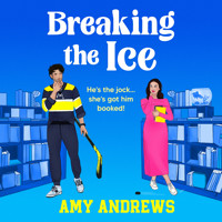 Breaking the Ice - A BRAND NEW sweet-and-spicy ice hockey romance with a small town bookshop setting for 2024 (Unabridged) - Amy Andrews - Hörbuch