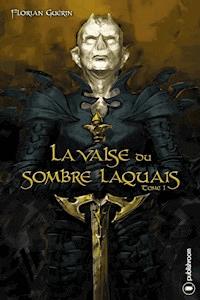 La valse du sombre laquais - Florian Guérin - E-Book