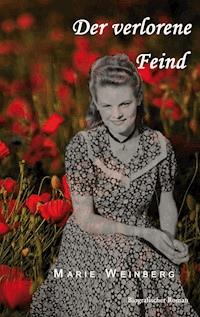 Der verlorene Feind - Marie Weinberg - E-Book