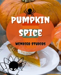 Pumpkin Spice - Wendigo Studios - E-Book