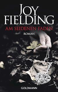 Am seidenen Faden - Joy Fielding - E-Book