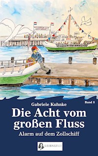 Die Acht vom großen Fluss, Bd. 8 - Gabriele Kuhnke - E-Book
