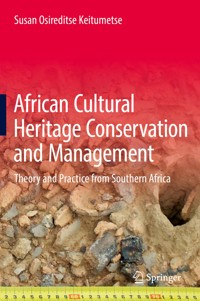 African Cultural Heritage Conservation and Management - Susan Osireditse Keitumetse - E-Book