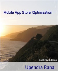 Mobile App Store  Optimization - Upendra Rana - E-Book