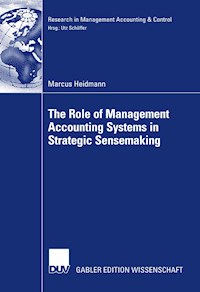 The Role of Management Accounting Systems in Strategic Sensemaking - Marcus Heidmann - E-Book