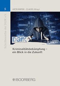 Kriminalitätsbekämpfung - ein Blick in die Zukunft -  - E-Book