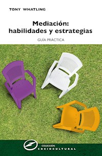 Mediación: habilidades y estrategias - Tony Whatling - E-Book
