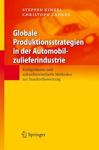 Globale Produktionsstrategien in der Automobilzulieferindustrie - Steffen Kinkel - E-Book