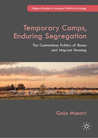 Temporary Camps, Enduring Segregation - Gaja Maestri - E-Book