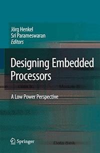 Designing Embedded Processors -  - E-Book
