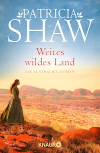 Weites wildes Land - Patricia Shaw - E-Book
