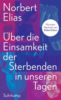 Über die Einsamkeit der Sterbenden in unseren Tagen - Norbert Elias - E-Book