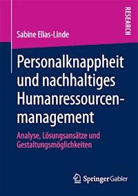 Personalknappheit und nachhaltiges Humanressourcenmanagement - Sabine Elias-Linde - E-Book