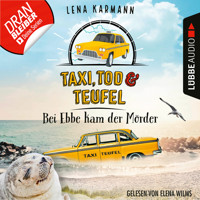 Bei Ebbe kam der Mörder - Taxi, Tod und Teufel, Folge 3 (Ungekürzt) - Lena Karmann - Hörbuch