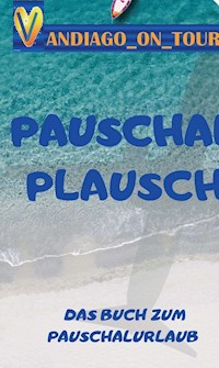 Pauschal Plausch - vandiago _on_tour - E-Book