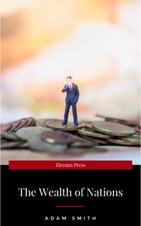 The Wealth of Nations Book 5: An Inquiry into the Nature and Causes of the Wealth of Nations. - Adam Smith - E-Book