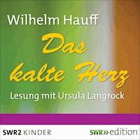 Das kalte Herz - Wilhelm  Hauff - Hörbuch