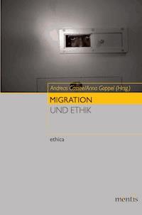 Migration und Ethik -  - E-Book