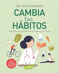 Cambia tus hábitos - María Mimbrero Guillamón - E-Book