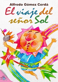 El viaje del señor Sol - Alfredo Gómez Cerdá - E-Book