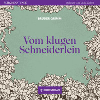 Vom klugen Schneiderlein - Märchenstunde, Folge 194 (Ungekürzt) - Brüder Grimm - Hörbuch