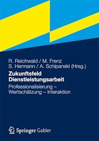 Zukunftsfeld Dienstleistungsarbeit -  - E-Book