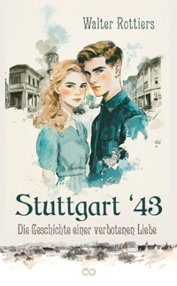 Stuttgart '43 - Walter Rottiers - E-Book