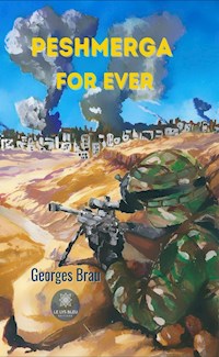 Peshmerga for ever - Georges Brau - E-Book