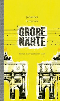 Grobe Nähte - Johannes Schweikle - E-Book