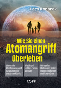 Wie Sie einen Atomangriff überleben - Lars Konarek - E-Book