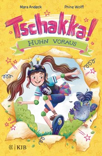 Tschakka! – Huhn voraus - Mara Andeck - E-Book