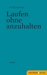 Laufen ohne anzuhalten - Serhij Zhadan - E-Book