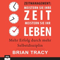 Zeitmanagement. Meistern Sie Ihre Zeit, meistern Sie Ihr Leben - Brian Tracy - Hörbuch