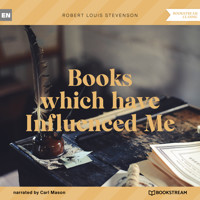Books which have Influenced Me (Unabridged) - Robert Louis Stevenson - Hörbuch
