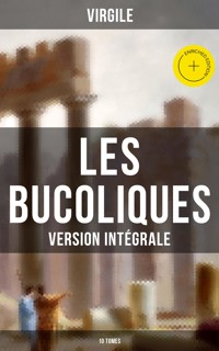 Les Bucoliques (Version intégrale - 10 Tomes) - Virgile - E-Book