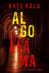 Algo llama (Una novela de suspense del FBI de Lauren Lamb - Libro dos) - Kate Bold - E-Book