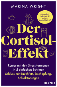 Der Cortisol-Effekt - Marina Wright - E-Book