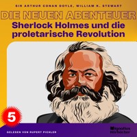 Sherlock Holmes und die proletarische Revolution (Die neuen Abenteuer, Folge 5) - William K. Stewart - Hörbuch