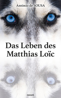Das Leben des Matthias Loïc - António de Sousa - E-Book