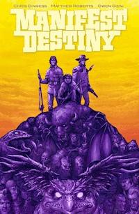 Manifest Destiny 5: Mnemophobia & Chronophobia - Chris Dingess - E-Book