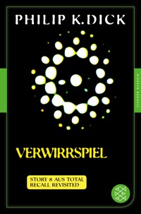 Verwirrspiel - Philip K. Dick - E-Book
