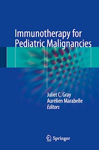 Immunotherapy for Pediatric Malignancies -  - E-Book